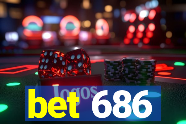 bet 686